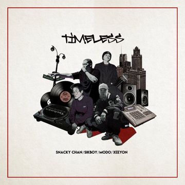 Timeless (Feat. Snacky Chan, Sikboy, Modo, Xeeyon) (Prod by. Optical eyez XL)