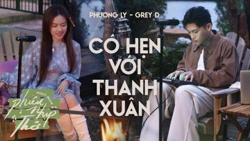 có hẹn với thanh xuân - Grey D Ft Phương Ly-cover