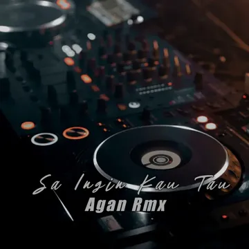 agan-rmx-sa-ingin-kau-tau-cover-image