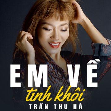 Em Về Tinh Khôi (Tone Nam)