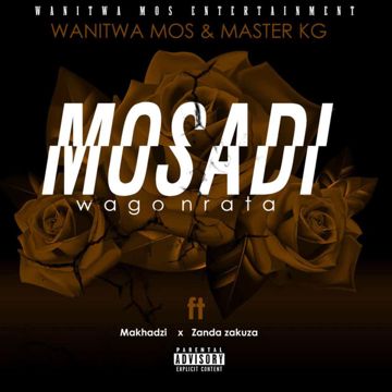 Mosadi Wago Nrata (feat. Makhadzi and Zanda Zakuza)-cover