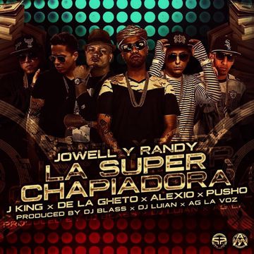 La Super Chapiadora (Remix 2) [feat. J King, De la Ghetto, Pusho & Alexio]-cover