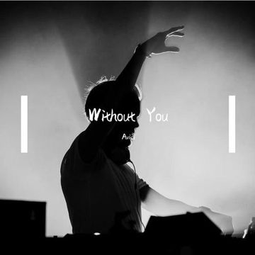 Avicii-Without You（Gecko remix）-cover