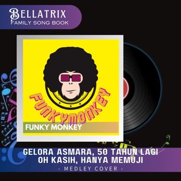 Gelora Amara / 50 Tahun Lagi / Oh Kasih / Hanya Memuji [BELLATRIX SB]