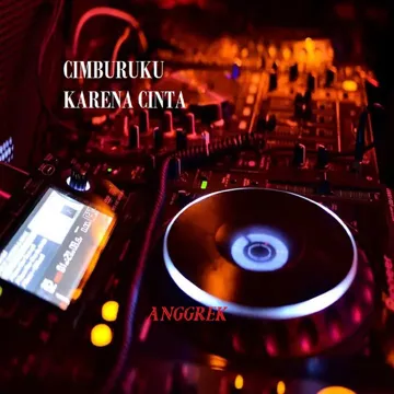 Cemburuku Karena Cinta (Remix)