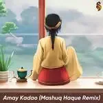 Amay Kadao (Mashuq Haque Remix)-cover