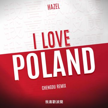 I Love Poland (Chengdu Remix)-cover