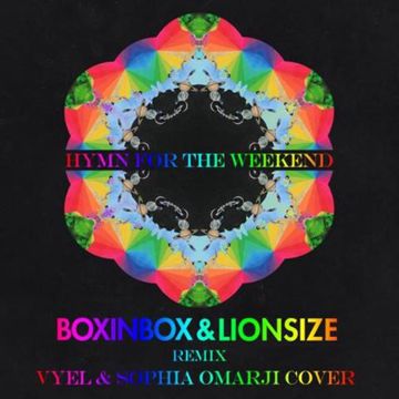 Hymn for the Weekend(BOXINBOX & LIONSIZE Remix)