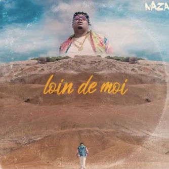naza-loin-de-moi-cover-image