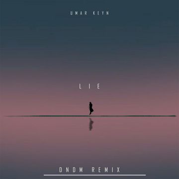 Lie (DNDM Remix)