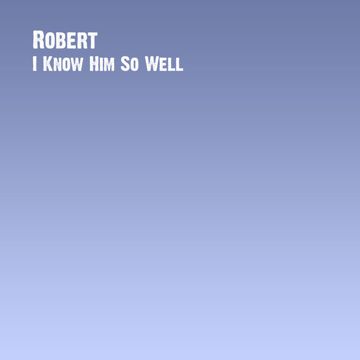 I Know Him So Well-cover