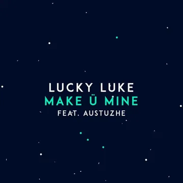 Make Ü Mine (feat. Austuzhe)-cover