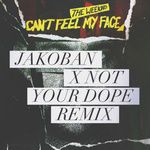 Can't Feel My Face(Jakoban X Not Your D**e Remix)(Remix)-cover