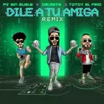 Dile A Tu Amiga (Remix)-cover