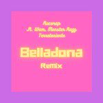 Belladona[feat. Monstar Ragz, Terrateniente & Wam](Remix Explicit)(Remix)-cover