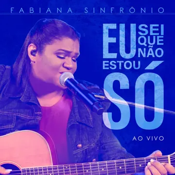 Eu Sei Que Não Estou Só (Ao Vivo)
