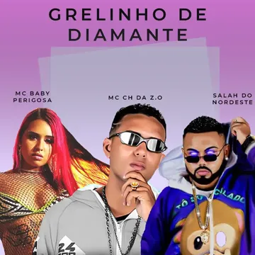 Grelinho de Diamante (feat. Mc Baby Perigosa & Salah do Nordeste)-cover