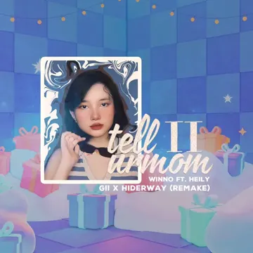 Tell Ur Mom II - Gii, Hiderway Remix-cover