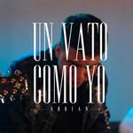 Un vato como yo-cover