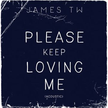 Please Keep Loving Me (Acoustic)-cover