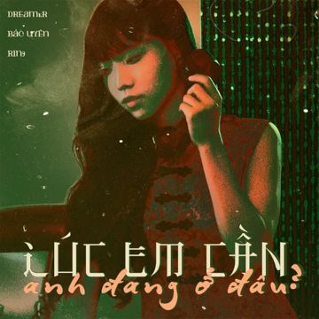 Lúc Em Cần Anh Đang Ở Đâu-cover
