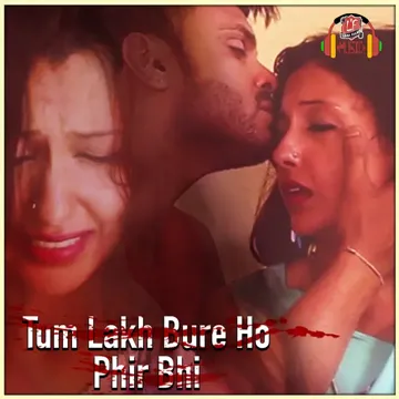 Tum Lakh Bure Ho Lekin (Female)-cover