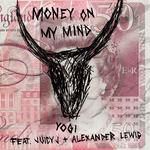 Money On My Mind(feat. Juicy J & Alexander Lewis)