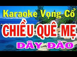 Vọng cổ : Chiều quê mẹ