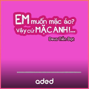 Em Muốn Mặc Áo Vậy Cứ Mặc Anh-cover