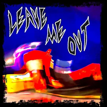 Leave Me Out-cover