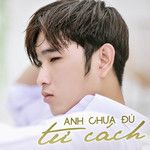 Anh Chưa Đủ Tư Cách-cover