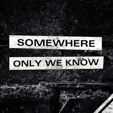 Somewhere Only We Know-cover