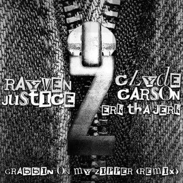 Grabbin on My Zipper (Remix) [feat. Clyde Carson & Erk tha Jerk]-cover