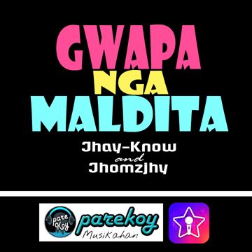 jhay-knowjhomzjhy-gwapa-nga-maldita-cover-image