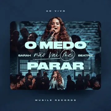 sarah-beatriz-o-medo-no-vai-me-parar-ao-vivo-cover-image