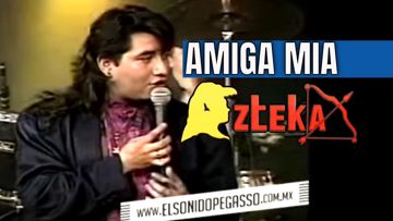 Amiga Mia "Grupo Azteka" Yadier