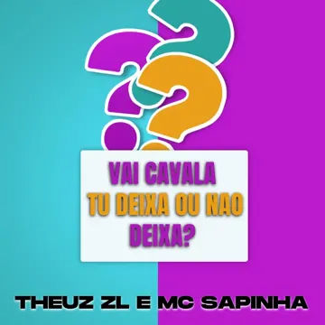VAI CAVALA, TU DEIXA OU NAO DEIXA?-cover