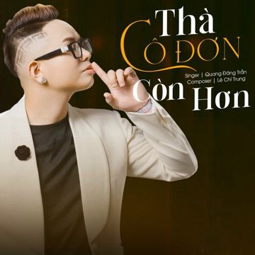 Thà Cô Đơn Còn Hơn-cover