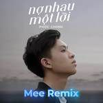 Nợ Nhau Một Lời(MEE Remix)(Remix)-cover