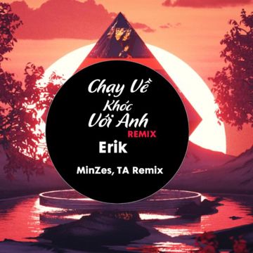 Chạy Về Khóc Với Anh