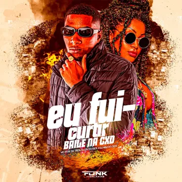 Fui Curtir Baile na Cxd-cover