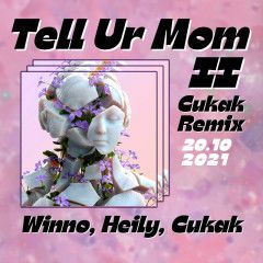 Tell Ur Mom II (Cukak Remix)-cover