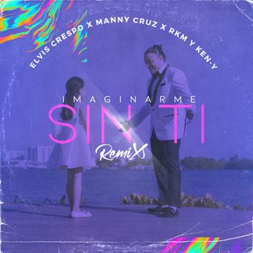 Imaginarme Sin Ti - Remix-cover