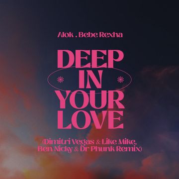 Deep In Your Love - Dimitri Vegas & Like Mike, Ben Nicky & Dr Phunk Remix-cover