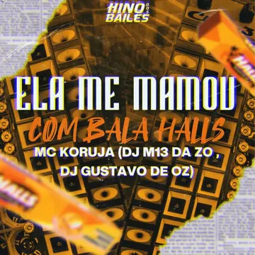 Ela Me Mamou Com Bala Halls-cover