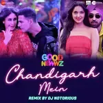Chandigarh Mein Remix by DJ Notorious-cover