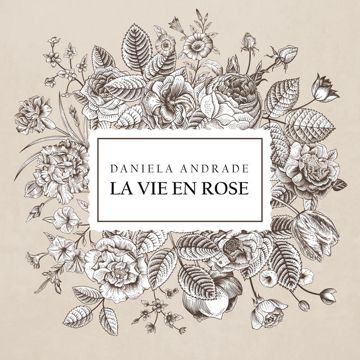LA VIE EN ROSE