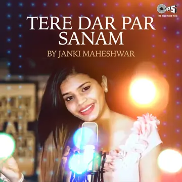 Tere Dar Par Sanam Cover By Janki Maheshwar-cover