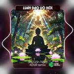 Luân Đạo Vô Hồi(KENR Remix)-cover
