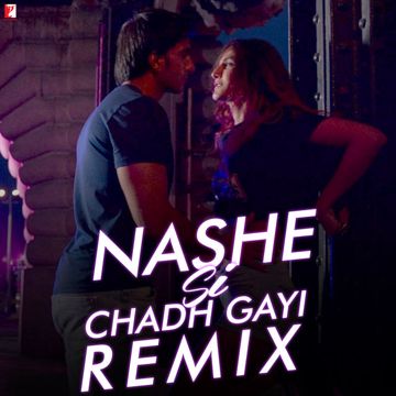 nashe si chadh gayi-cover